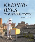 Dixon, Luke Dixon - Keeping Bees in Towns and Cities