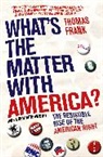 Thomas Frank, Frank Thomas - What's the Matter With America?