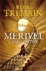 Rose Tremain - Merivel