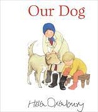 Helen Oxenbury - Our Dog