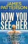 Michael Ledwidge, James Patterson - Now You See Her