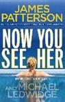 Michael Ledwidge, James Patterson - Now You See Her