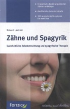 Roland Lackner - Zähne und Spagyrik