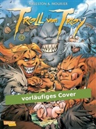 Arlesto, Christoph Arleston, Christophe Arleston, Scotch Arleston, Mourier, Jean-Louis Mourier... - Troll von Troy - Bd.14: Troll von Troy - Wahas Geschichte