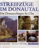 Thomas Pfündel, Eva Walter - Streifzüge im Donautal