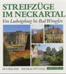 Thomas Pfündel, Eva Walter - Streifzüge im Neckartal