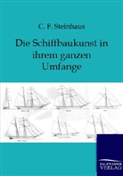 C F Steinhaus, C. F. Steinhaus - Die Schiffbaukunst in ihrem ganzen Umfange