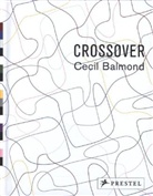 Ceci Balmond, Cecil Balmond, Hans Ulrich Obrist - Crossover