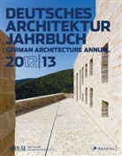 Christina Grawe, Peter Cachola Schmal, Pete Cachola Schmal, Peter Cachola Schmal, Gräw, Gräwe... - Deutsches Architektur Jahrbuch 2012/13. German Architecture Annual 2012/13