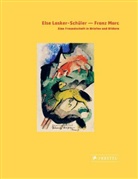 Ricarda Dick, Lasker-Schüle, Else Lasker-Schüler, Marc, Franz Marc, Ricard Dick... - Else Lasker-Schüler - Franz Marc