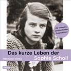 Hermann Vinke, Marie Bonnet, diverse, Andreas Helgi Schmid, Doris Wolters - Das kurze Leben der Sophie Scholl, 1 Audio-CD (Livre audio)