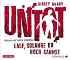 Kirsty McKay, Sandra Schwittau - Untot - Lauf, solange du noch kannst, 3 Audio-CDs (Audio book)