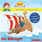 Monica Wittmann, Martin Baltscheit, Philipp Schepmann - Pixi Wissen: Die Wikinger, 1 Audio-CD (Hörbuch)