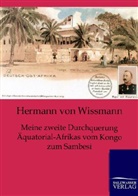 Hermann von Wissmann, Hermann von Wissmann - Meine zweite Durchquerung Äquatorial-Afrikas vom Kongo zum Sambesi