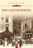 Grand, Werne Grand, Werner Grand, Stadelman, Christian Stadelmann - Das Gasteinertal