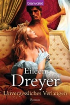 Eileen Dreyer - Unvergessliches Verlangen