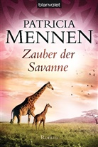 Patricia Mennen - Zauber der Savanne