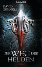 David Gemmell, David A Gemmell, David A. Gemmell - Der Weg der Helden