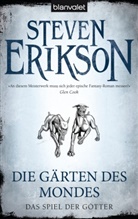 STEVEN ERIKSON, Marie-Luise Bezzenberger - Das Spiel der Götter - Die Gärten des Mondes
