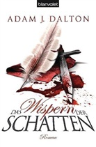 Adam J Dalton, Adam J. Dalton - Das Wispern der Schatten