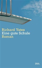 Richard Yates - Eine gute Schule