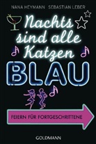 Heyman, Nan Heymann, Nana Heymann, Leber, Sebastian Leber - Nachts sind alle Katzen blau