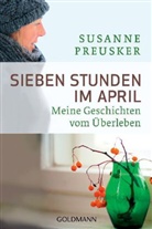 Susanne Preusker - Sieben Stunden im April