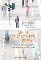 Bolza, Joa Bolzan, Joan Bolzan, Scot Bolzan, Scott Bolzan, Rother... - Mein gelöschtes Leben