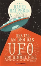 David Halperin - Der Tag, an dem das UFO vom Himmel fiel