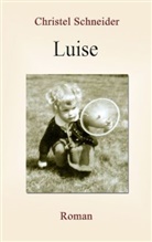 Christel Schneider - Luise
