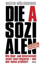 Walter Wüllenweber - Die Asozialen