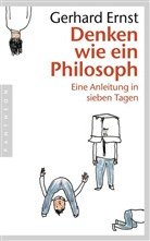 Gerhard Ernst - Denken wie ein Philosoph