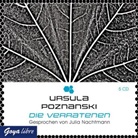 Ursula Poznanski, Julia Nachtmann - Die Verratenen, 5 Audio-CDs (Hörbuch)