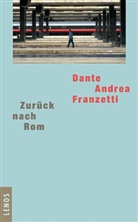 Dante Andrea Franzetti - Zurück nach Rom
