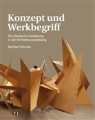 Michael Schulze - Konzept und Werkbegriff