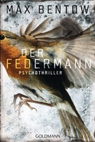 Max Bentow - Der Federmann