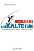 Walter Schmidt - Dicker Hals und kalte Füße