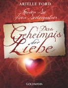 Arielle Ford - Das Geheimnis der Liebe