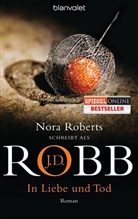 J. D. Robb, J.D. Robb, Nora Roberts - In Liebe und Tod