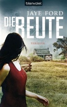 Jaye Ford - Die Beute