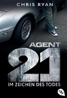Chris Ryan - Agent 21 - Im Zeichen des Todes