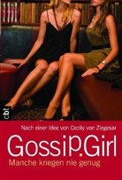 Cecily Von Ziegesar - Gossip Girl - Manche kriegen nie genug