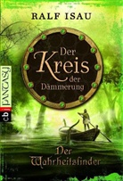 Ralf Isau - Der Kreis der Dämmerung - Der Wahrheitsfinder