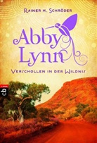 Rainer M Schröder, Rainer M. Schröder - Abby Lynn - Verschollen in der Wildnis