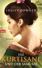 Lesley Downer - Die Kurtisane und der Samurai
