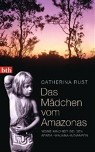 Catherina Rust - Das Mädchen vom Amazonas