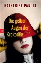 Katherine Pancol - Die gelben Augen der Krokodile
