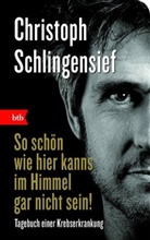 Christoph Schlingensief - So schön wie hier kanns im Himmel gar nicht sein!