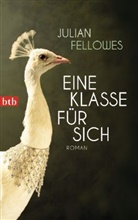 Julian Fellowes - Eine Klasse für sich