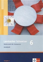 Lambacher-Schweizer, Ausgabe A, Neubearbeitung: Lambacher Schweizer Mathematik 6. Allgemeine Ausgabe
